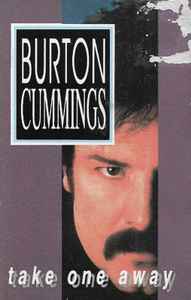 Burton Cummings Take One Away 1990 Cassette Discogs