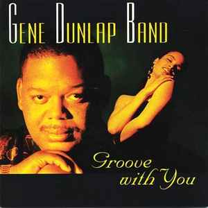 Groove With You - Gene Dunlap Band