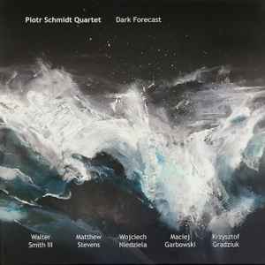Piotr Schmidt Quartet - Dark Forecast album cover