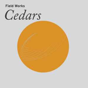 Cedars - Field Works