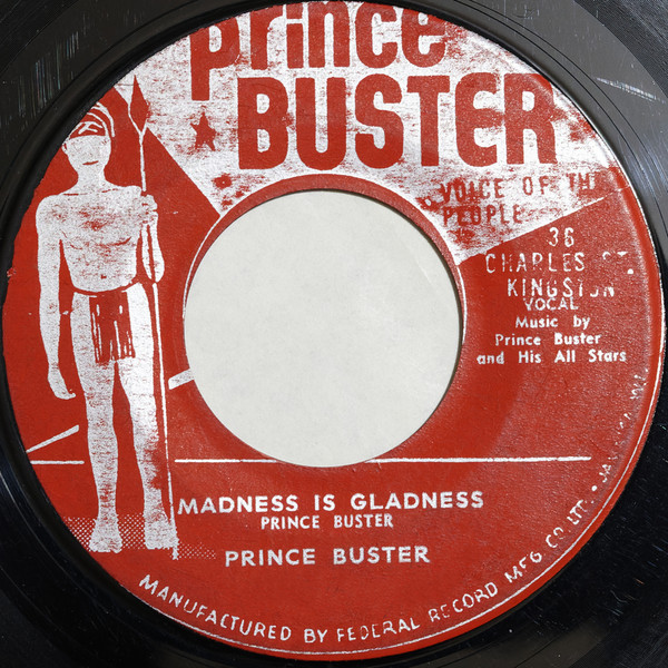 Prince Buster / Prince Buster All Stars - Madness Is Gladness ...