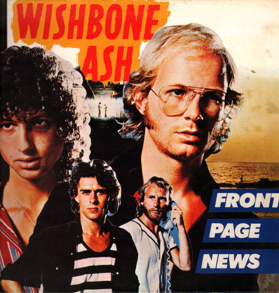 Wishbone Ash – Front Page News (1977, Gloversville Press