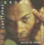 Cover of Bahia Do Mundo - Mito E Verdade, 2001, CD