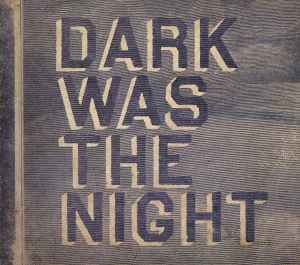 Various - Dark Was The Night album cover