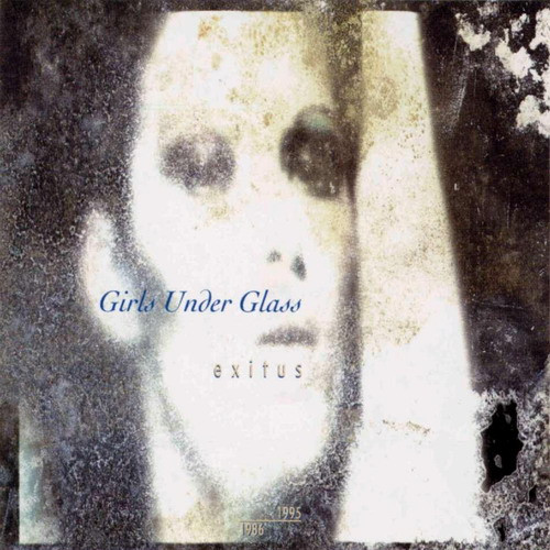 Girls Under Glass – Exitus 1986 - 1995 (1995, CD) - Discogs