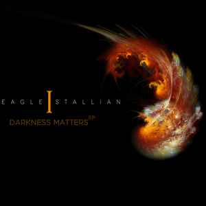 Eagle I Stallian - Darkness Matters EP album cover