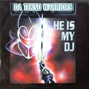 Da Tekno Warriors - He Is My DJ
