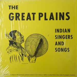Various - The Great Plains, Indian Singers And Songs