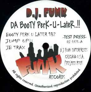 Da Booty Perk-U-Later..!! - D.J. Funk, Houz' Mon