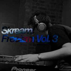 Skream - Freeizm Vol. 3