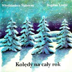 Włodzimierz Nahorny - Kolędy Na Cały Rok album cover
