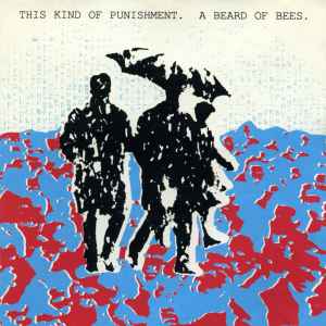 A Beard Of Bees - This Kind Of Punishment