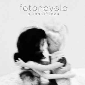Обложка альбома A Ton Of Love от Fotonovela