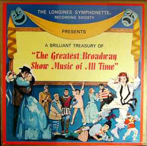 The Longines Symphonette The Greatest Broadway Show Music Of All