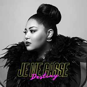 Destiny Chukunyere - Je Me Casse album cover