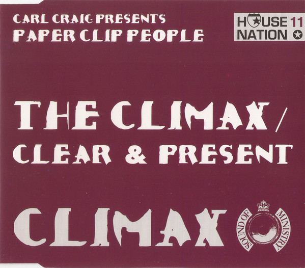 Carl Craig Presents Paperclip People – The Climax / Clear