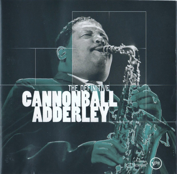 Cannonball Adderley – The Definitive Cannonball Adderley (2002, CD 
