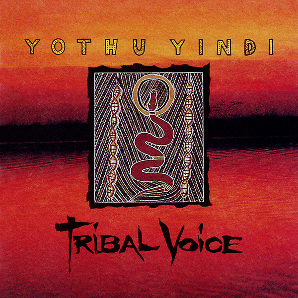 Yothu Yindi – Tribal Voice