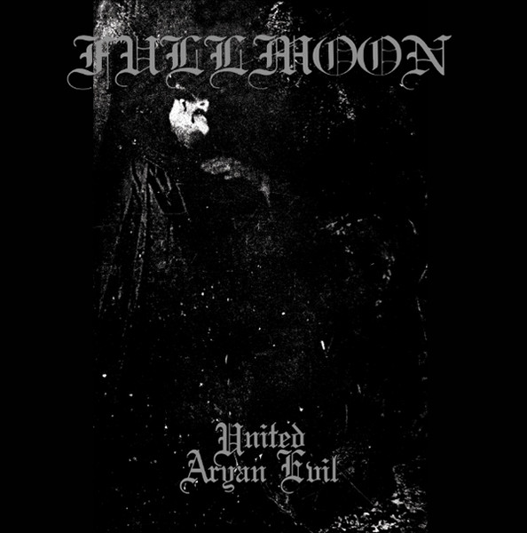 Fullmoon – United Aryan Evil (2020, Vinyl) - Discogs