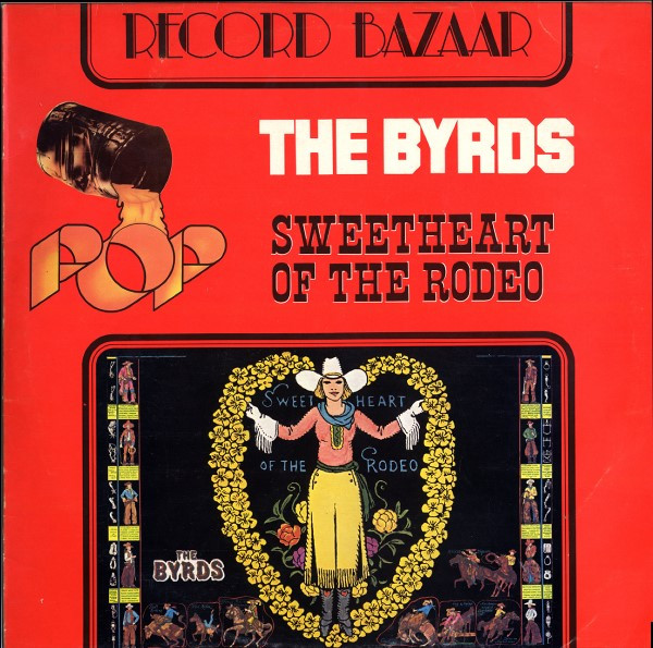 The Byrds – Sweetheart Of The Rodeo (1976, Vinyl) - Discogs