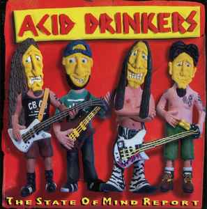 Acid Drinkers - The State Of Mind Report album cover