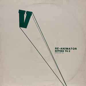 Re-Animator – Return To E (2001, Vinyl) - Discogs
