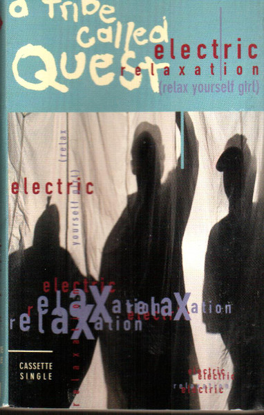 A Tribe Called Quest – Electric Relaxation (Relax Yourself Girl