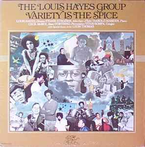 Variety Is The Spice - The Louis Hayes Group