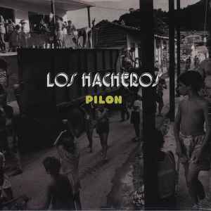 Pilon - Los Hacheros