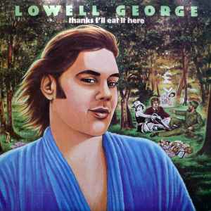 Thanks I'll Eat It Here - Lowell George