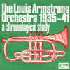 Louis Armstrong And His Orchestra - The Louis Armstrong Orchestra 1935-41 A Chronological Study