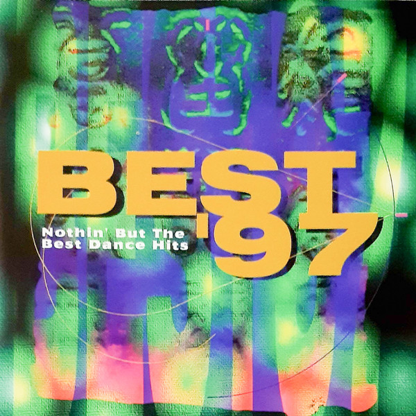 Best '97 - Nothin' But The Best Dance Hits (1997, CD) - Discogs