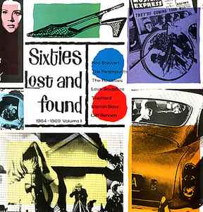 Sixties Lost And Found 1964-1969 Volume 1 (1986, Vinyl) - Discogs