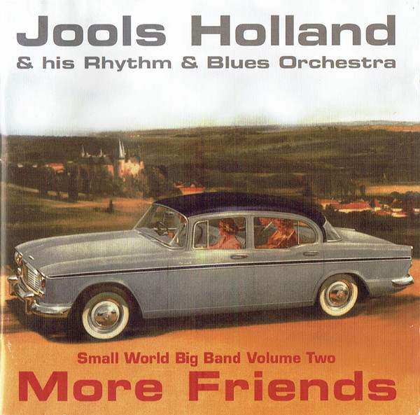 Jools Holland & His Rhythm & Blues Orchestra – More Friends (Small