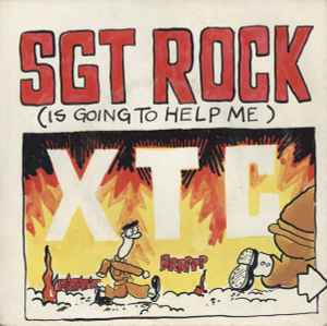 XTC - Sgt. Rock (Is Going To Help Me)