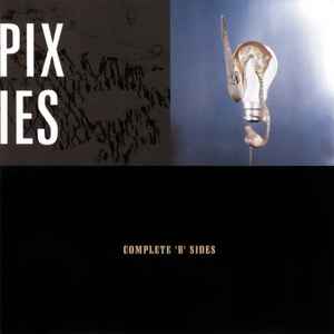 Pixies - Complete 'B' Sides