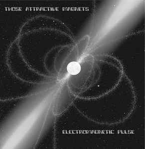 Those Attractive Magnets - ElectroMagnetic Pulse Album-Cover