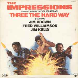 The Impressions - Three The Hard Way (Original Motion Picture Soundtrack) Album-Cover