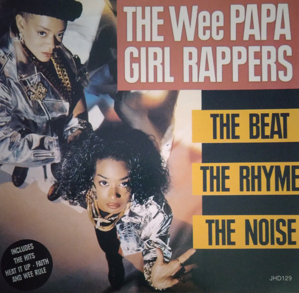 The Wee Papa Girl Rappers   The Beat, The Rhyme, The Noise