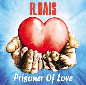 Romano Bais - Prisoner Of Love