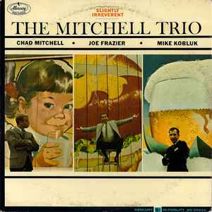 The Chad Mitchell Trio - The Slightly Irreverent Mitchell Trio