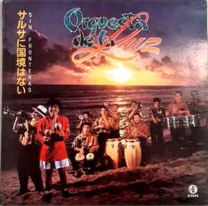 Orquesta De La Luz – Sin Fronteras (サルサに国境はない) (1991