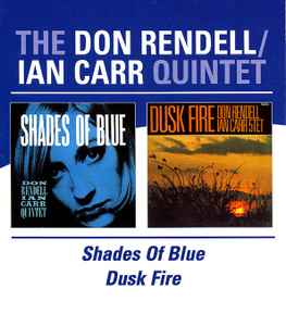 Shades Of Blue / Dusk Fire - The Don Rendell / Ian Carr Quintet