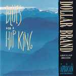 Dollar Brand / Abdullah Ibrahim – Blues For A Hip King (1988, Vinyl