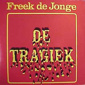Freek de Jonge - De Tragiek album cover