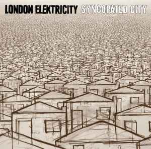 Syncopated City - London Elektricity