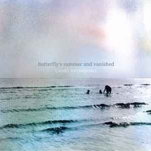 Butterfly's Summer And Vanished - Chihei Hatakeyama