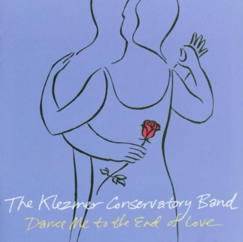 lataa albumi Klezmer Conservatory Band - Dance me to the end of love