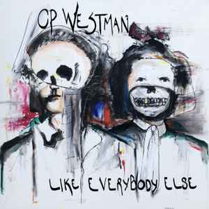 CP Westman* - Like Everybody Else