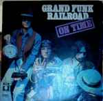 Grand Funk Railroad - On Time | Releases | Discogs